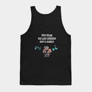 Reality is a Dream Tank Top